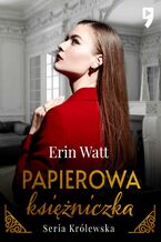 Okładka - Papierowa księżniczka. Tom 1 - Erin Watt