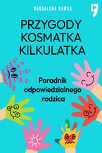 Przygody Kosmatka kilkulatka. Poradnik odpowiedzialnego rodzica