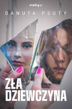 Okładka - Zła dziewczyna - Danuta Psuty
