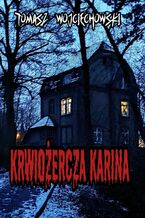 Okładka - Krwiożercza Karina - Tomasz Wojciechowski