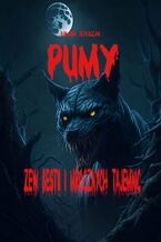 Okładka - Pumy: Zew bestii i mrocznych tajemnic - Jurand Staszak