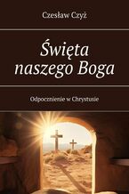 Okładka - Święta naszego Boga - Czesław Czyż