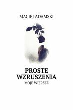 Okładka - Proste wzruszenia - Maciej Adamski