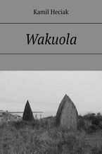 Okładka - Wakuola - Kamil Heciak