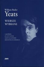 Okładka - Wiersze wybrane - William Butler Yeats, Jolanta Kozak, Marta Kuszewska, Krzysztof Puławski