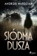 Okładka - Siódma dusza - Andrzej Wardziak