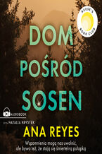 Okładka - Dom pośród sosen - Ana Reyes