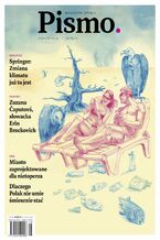 Okładka - Pismo. Magazyn Opinii 08/2019 - Marcin Wicha, Daniel Odija, Katarzyna Woźniak
