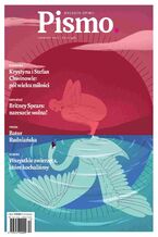 Okładka - Pismo. Magazyn Opinii 12/2021 - Joanna Bator, Marcin Wicha, Karolina Lewestam