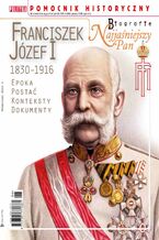Okładka - Pomocnik Historyczny. Franciszek Józef I - Opracowanie zbiorowe