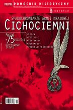 Okładka - Pomocnik Historyczny. Spadochroniarze Armii Krajowej Cichociemni - Opracowanie zbiorowe