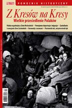 Okładka - Pomocnik Historyczny. Z Kresów na Kresy - Opracowanie zbiorowe