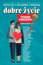 Dobre życie. Wydanie specjalne "Tygodnika Powszechnego"