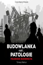 Okładka - Budowlanka czyli patologie polskiego budownictwa - Tomasz Markun