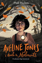 Okładka - Aveline Jones i duch z Malmouth. Tom 1 - Phil Hickes