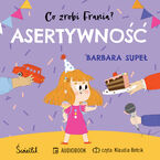 Okładka - Asertywność. Co zrobi Frania? - Barbara Supeł