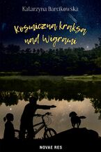 Okładka - Kosmiczna kraksa nad Wigrami - Katarzyna Barcikowska