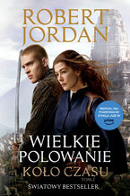 Okładka - Wielkie polowanie - Robert Jordan