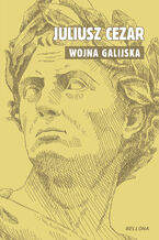 Okładka - Wojna galijska - Gajusz Juliusz Cezar