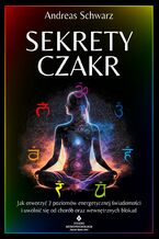 Okładka - Sekrety czakr - Andreas Schwarz