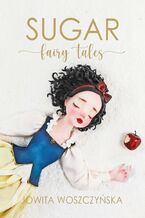 Okładka - Sugar Fairy Tale - Jowita Woszczyńska