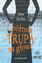 Okładka - Półtora trupa na głowę - Anna Kleiber
