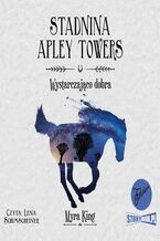 Okładka - Stadnina Apley Towers. Tom 6. Wystarczająco dobra - Myra King