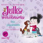 Julka - mała weterynarka. Tom 7. Psie poszukiwania