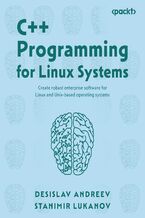 Okładka - C++ Programming for Linux Systems. Create robust enterprise software for Linux and Unix-based operating systems - Desislav Andreev, Stanimir Lukanov