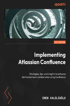 Okładka - Implementing Atlassian Confluence. Strategies, tips, and insights to enhance distributed team collaboration using Confluence - Eren Kalelioglu