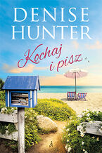 Okładka - Kochaj i pisz - Denise Hunter