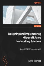 Okładka - Designing and Implementing Microsoft Azure Networking Solutions. Exam Ref AZ-700 preparation guide - David Okeyode