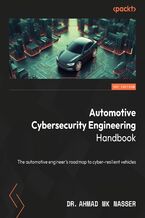 Okładka - Automotive Cybersecurity Engineering Handbook. The automotive engineer's roadmap to cyber-resilient vehicles - Dr. Ahmad MK Nasser