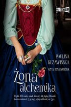 Okładka - Żona alchemika - Paulina Kuzawińska