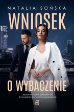 Okładka - Wniosek o wybaczenie. Seria z Aktami. Tom 2 - Natalia Sońska