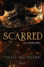 Okładka - Scarred. Seria Never After - Emily Mcintire