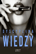 Okładka - Dyscyplina wiedzy: 12 opowiadań erotycznych - M. Martinez & K. Krakowiak, Catrina Curant, Black Chanterelle, Annah Viki M., Mila Lipa, SheWolf