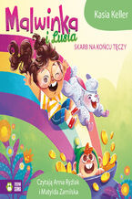 Okładka - Malwinka i Lusia (Tom 2). Malwinka i Lusia. Skarb na końcu tęczy - Kasia Keller