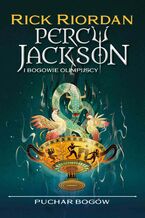 Okładka - Puchar bogów.  Percy Jackson i bogowie olimpijscy. Tom 6 - Rick Riordan