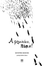 Okładka - A pamiętasz, mamo? - Kateryna Babkina