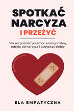 Okładka - Spotkac narcyza i przeżyć - Ela Empatyczna