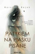 Okładka - Patykiem na piasku pisane - Karolina Rojek