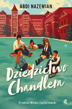 Okładka - Dziedzictwo Chandlera - Abdi Nazemian
