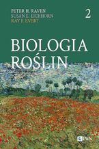 Okładka - Biologia roślin Część 2 - Peter H. Raven, Susan E. Eichhorn, Ray F. Evert