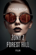 Okładka - Żony z Forest Hill - Sonia Rosa