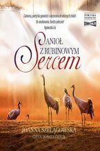 Okładka - Anioł z rubinowym sercem - Joanna Szelągowska
