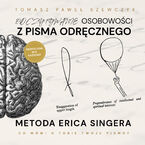 Okładka - Odczytywanie osobowości z pisma odręcznego. Metoda Erica Singera - Tomasz Paweł Szewczyk
