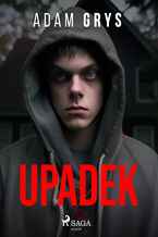 Okładka - Upadek - Adam Grys
