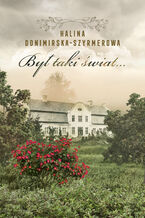 Okładka - Był taki świat Mój wiek XX - Halina Donimirska-Szyrmerowa