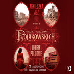 Okładka - Długie południe. Saga rodziny Polakowskich. Tom 2 - Agnieszka Jeż